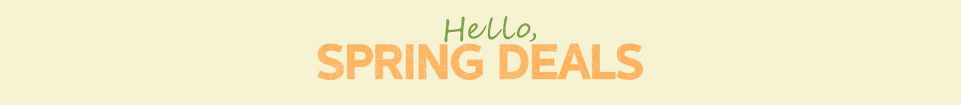 Hello Spring Deals