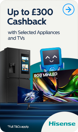 Up to £300 Cashback with Selected Appliances and TVs